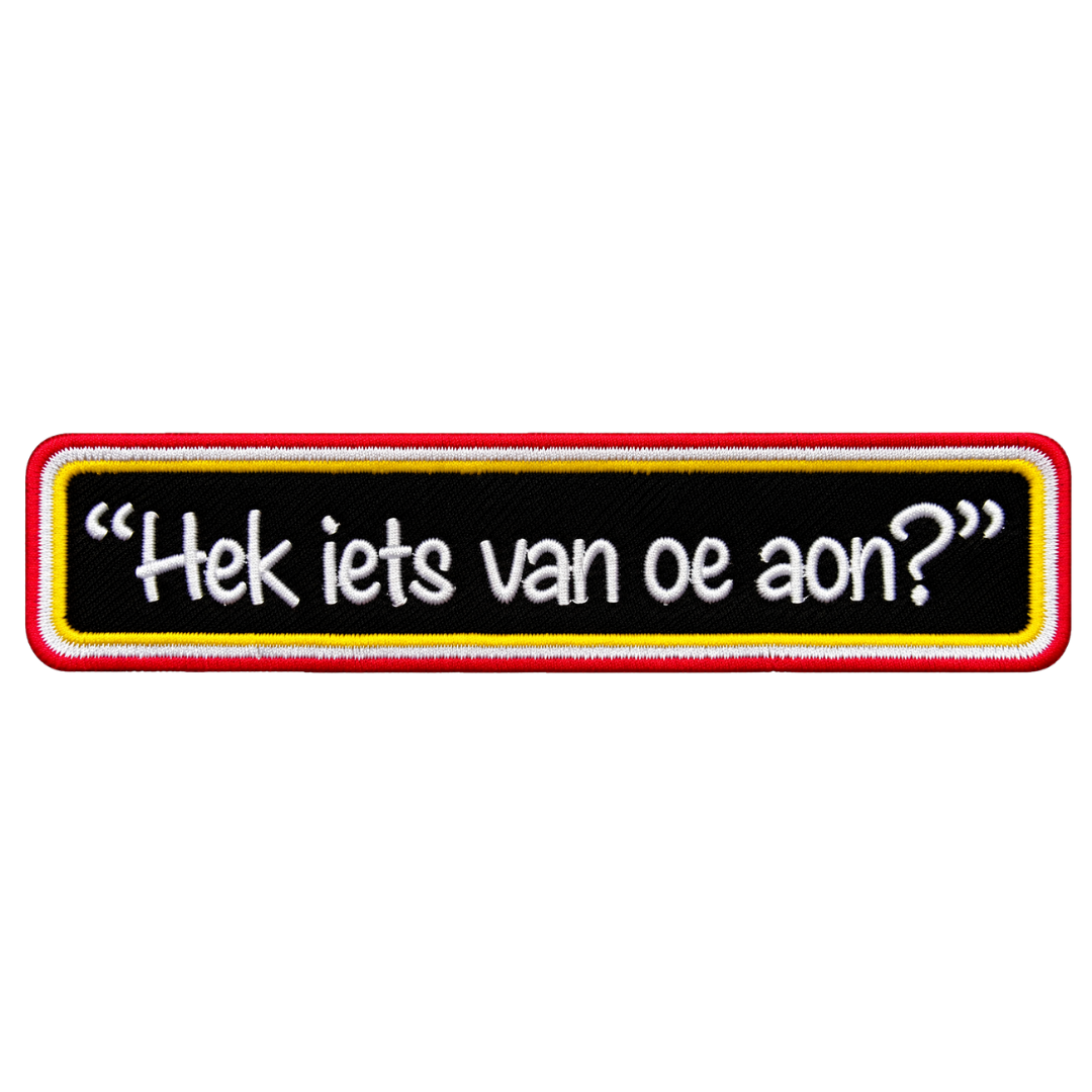 Hek iets van oe aon?